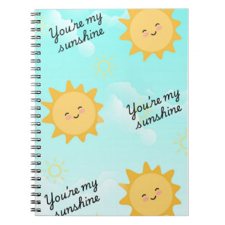 You're my Sunshine Notebook
