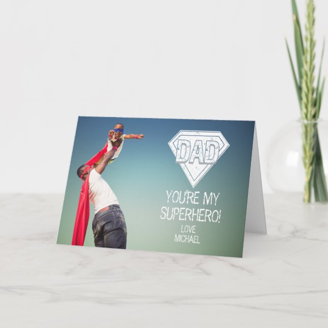 You're My Superhero Dad Father's Day Photo Card (Front)
