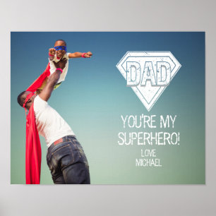 You're My Superhero Dad Father's Day Photo Poster