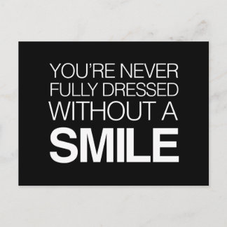 You're  Never Fully Dressed Without a Smile Postcard
