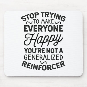 You're Not A Generalized Reinforcer Mouse Pad