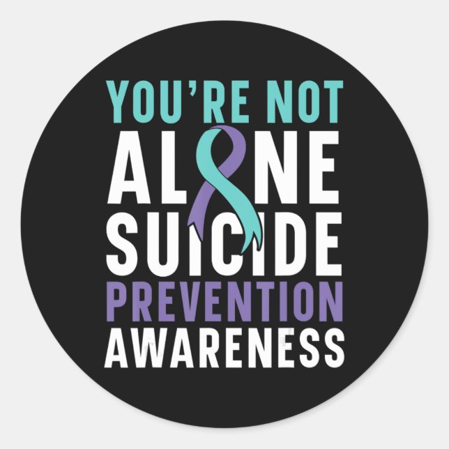You're Not Alone Depression Suicide Prevention Awa Classic Round Sticker (Front)