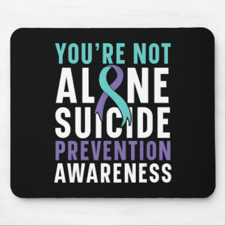You're Not Alone Depression Suicide Prevention Awa Mouse Pad