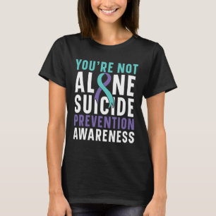 You're Not Alone Depression Suicide Prevention Awa T-Shirt
