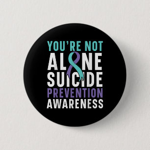 Youre Not Alone Depression Suicide Prevention Awar 2 Inch Round Button