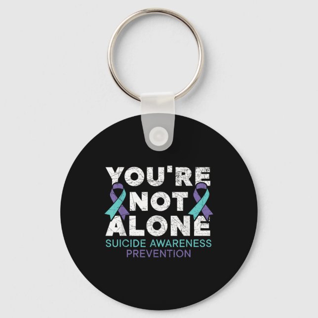 Youre Not Alone Depression Suicide Prevention Awar Keychain (Front)