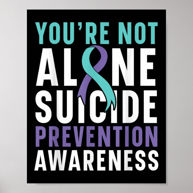 Youre Not Alone Depression Suicide Prevention Awar Poster (Front)