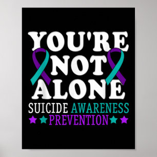 Youre Not Alone Depression Suicide Prevention Awar Poster