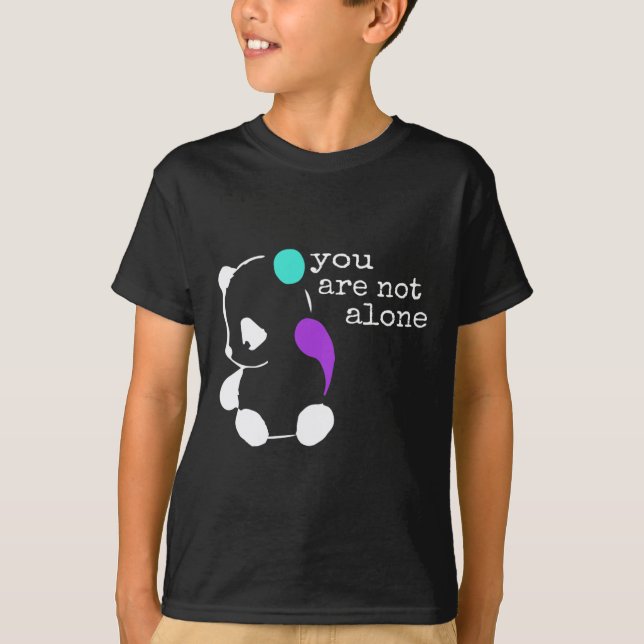 You're not Alone Semicolon Gift Suicide Prevention T-Shirt (Front)