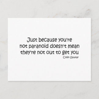 You're Not Paranoid quote Postcard