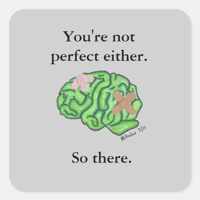 "You're not perfect either" sticker (Front)