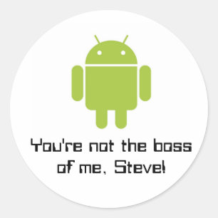 You're not the boss of me, Steve! stickers