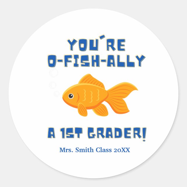 You're O Fish Ally A 1st Grader Treat Teacher Gift Classic Round Sticker (Front)