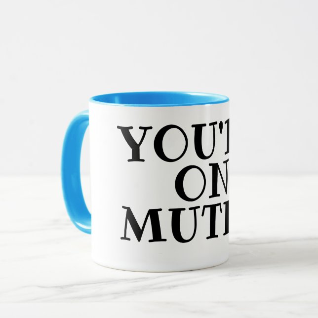 You're on Mute!! Mug (Front Left)