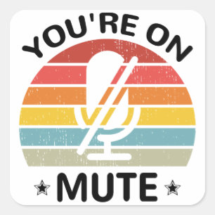 You're on mute square sticker