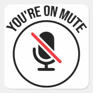 You're On Mute Square Sticker