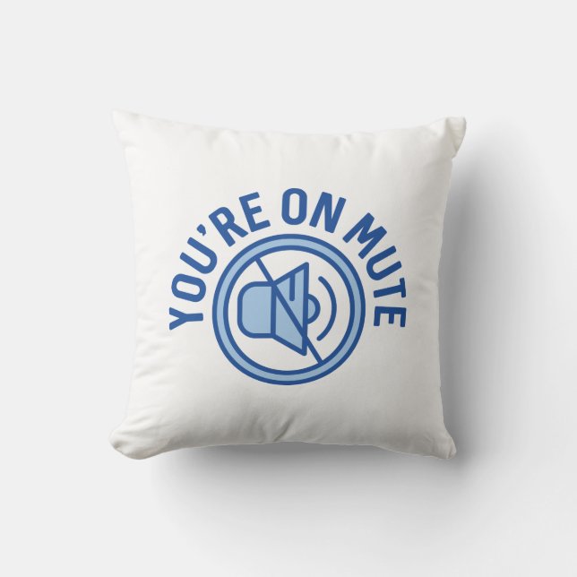You're On Mute Throw Pillow (Front)