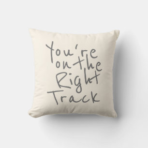 You're on the right track throw pillow