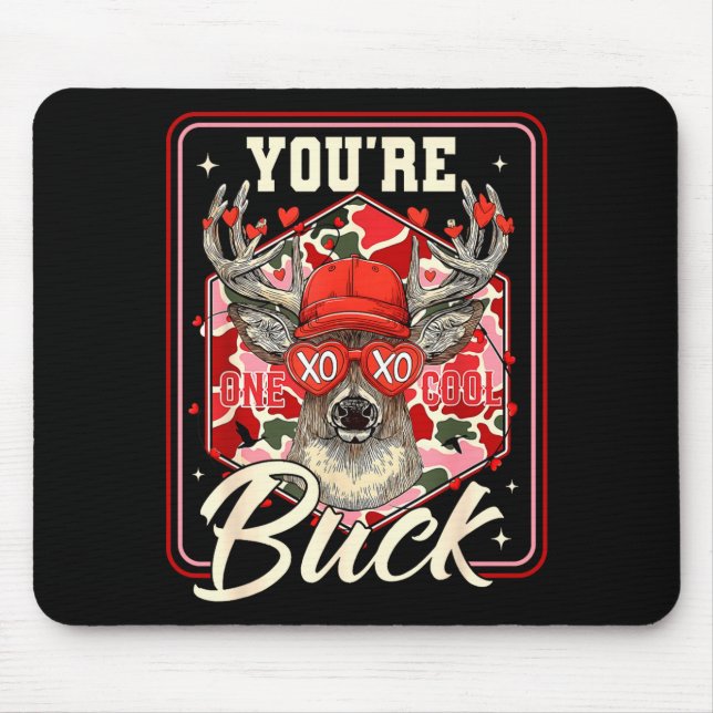 You're One Cool Buck Camouflage Valentine's Day Hu Mouse Pad (Front)