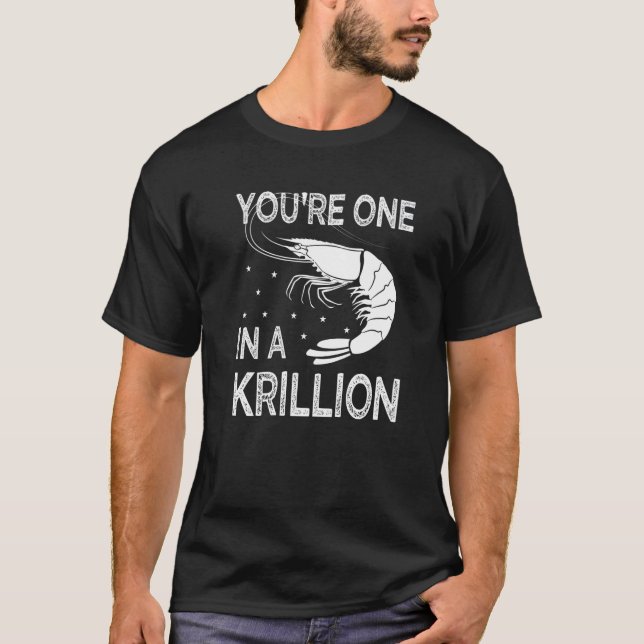 You're One In A Krillion   Seafood Fan Crayfish    T-Shirt (Front)