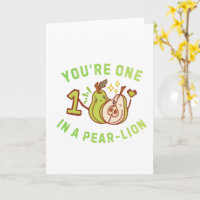 You're One In A Pear-Lion Pear Pun