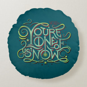 You're One Of Us Now Green Graphic Round Pillow