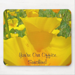 You're Our Office Sunshine! mousepad Poppy Flowers