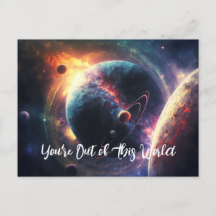 You're Out of This World Galaxy Space Universe Postcard