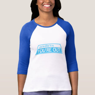 YOU'RE OUT - Project Runway Tim Gunn Heidi Klum T-Shirt