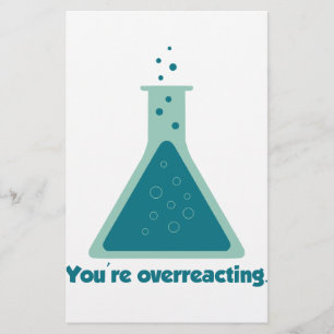 You're Overreacting Chemistry Science Beaker