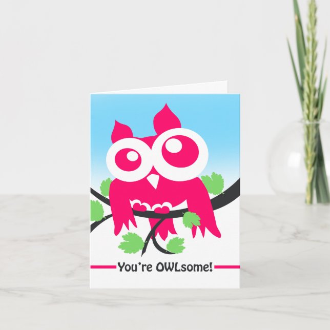 You're OWLsome Friendship Cute Pink Owl Card (Front)