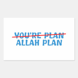 Youre plan Allah plan Sticker