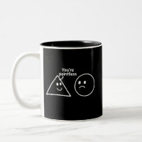 You're Pointless Geometric Shapes Funny Humour