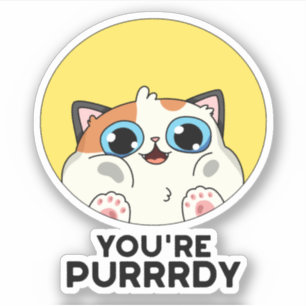 You're Purrrdy Funny Cat Pun 