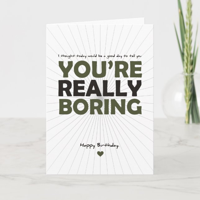 You're Really Boring Card (Front)