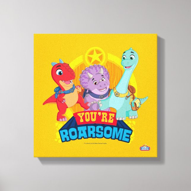 You're Roarsome | Dino Ranch Canvas Print (Front)
