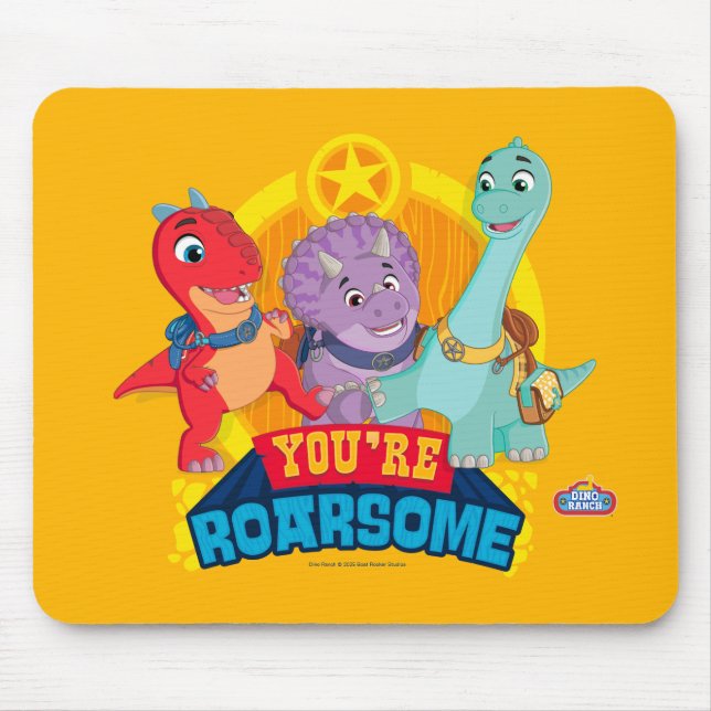 You're Roarsome | Dino Ranch Mouse Pad (Front)