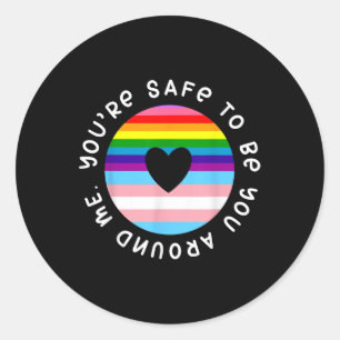 Youre Safe To Be You Around Me Rainbow Lgbt Gay Pr Classic Round Sticker