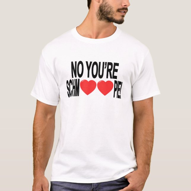 You're Schmoopy! Tee (Front)