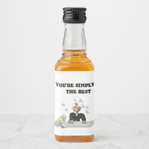 You're simply the Best .Personalized text Liquor Bottle Label
