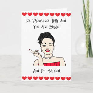 You're Single   I'm Married   Neither of us Happy Card