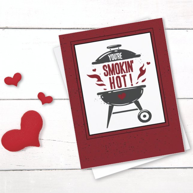 You're Smokin' Hot Grill Valentine's Day Holiday Card (Creator Uploaded)