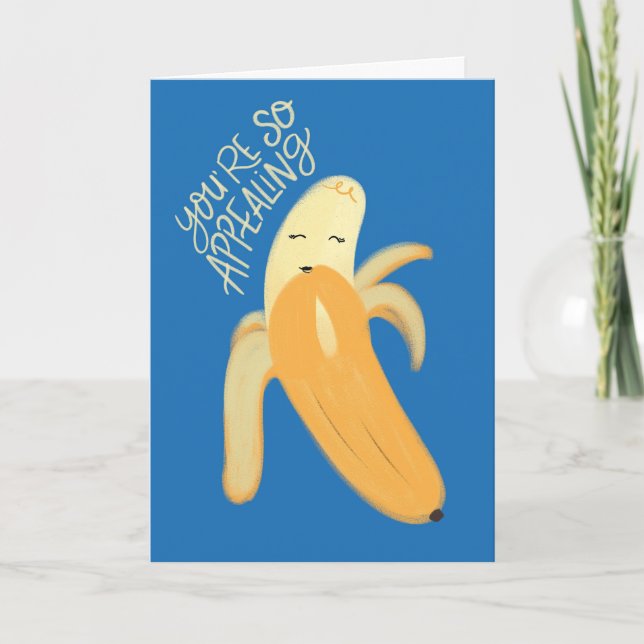 You're So Appealing Banana Valentines Day Greeting Card (Front)
