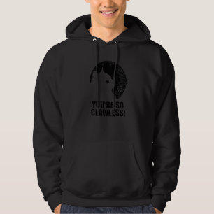 You're so Clawless Cat   Kitten Humor Cat Mom Joke Hoodie