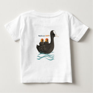 You're So COOT! Baby T-Shirt