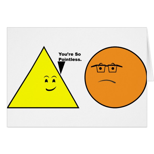 You're So Pointless - Funny Geometry (Front Horizontal)