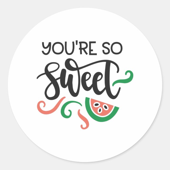 You're so sweet classic round sticker (Front)