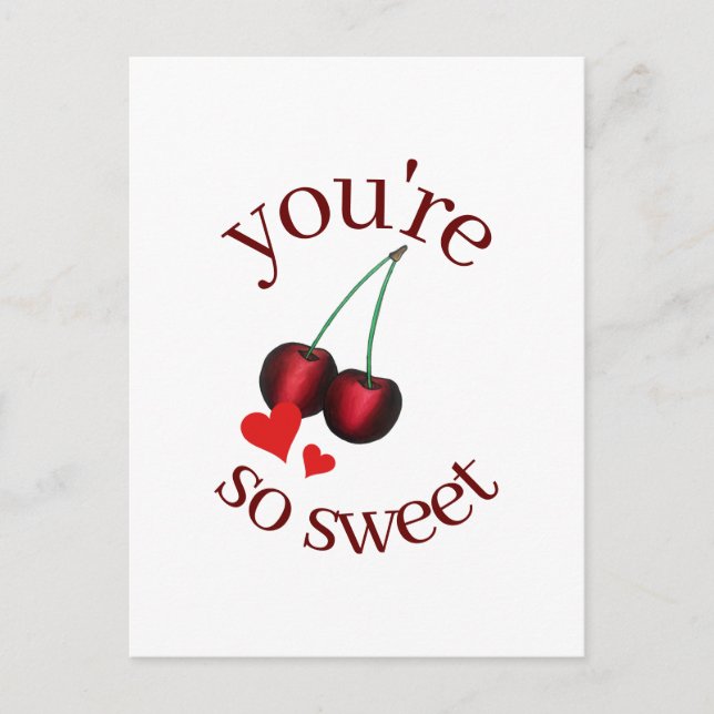 You're So Sweet Ripe Red Cherry Cherries Fruit Postcard (Front)