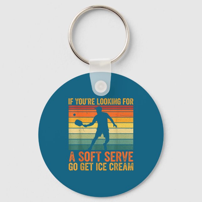 You're Soft Pickleball Serve If Looking Player Mem Keychain (Front)