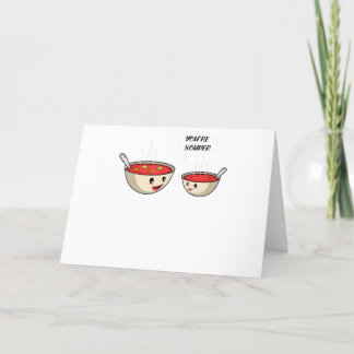 You're Souper Cook And Soup Lover Thank You Card